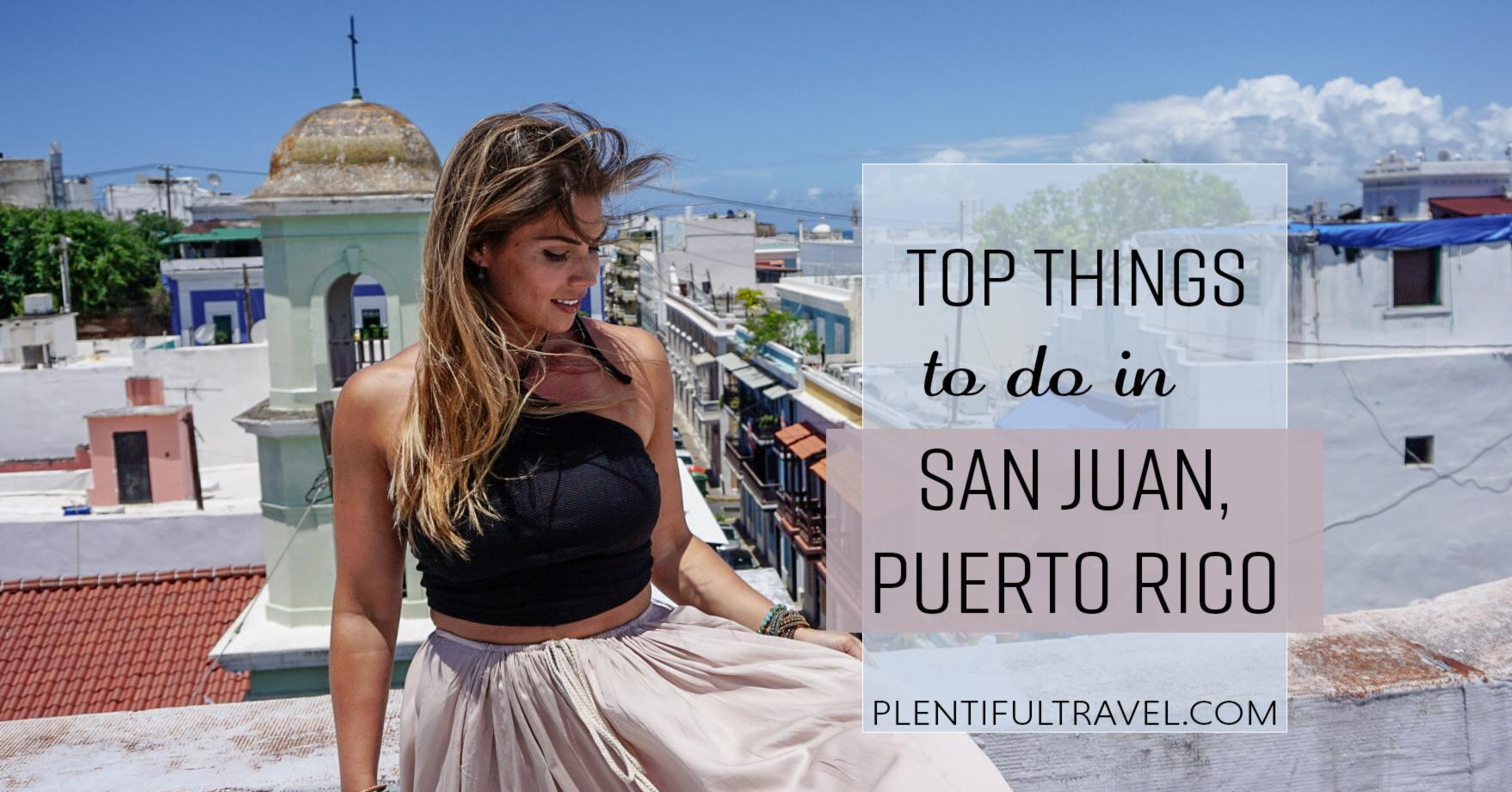 Top Things to do San Juan, Puerto Rico | San Juan | Puerto Rico | Plentiful Travel
